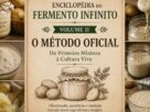 Método Oficial Fermento Infinito Da Primeira Mistura à Cultura Viva